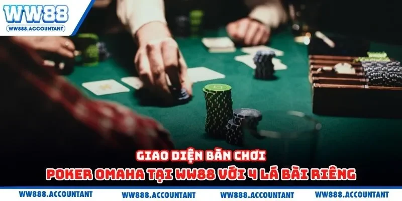 Giao diện bàn chơi Poker Omaha tại WW88 với 4 lá bài riêng