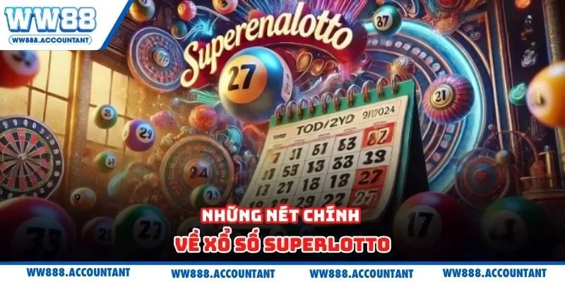 Những nét chính về xổ số SuperLotto